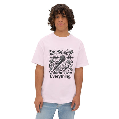 "Volume over everytihng"  T-shirt