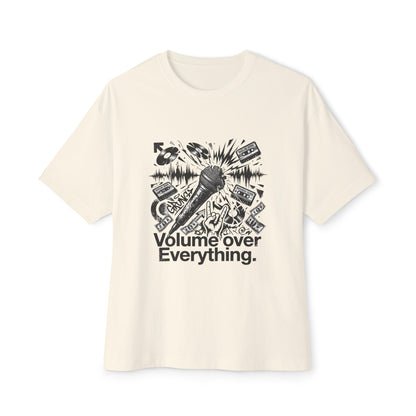 "Volume over everytihng"  T-shirt