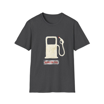 "Blood for Fuel" T-shirt