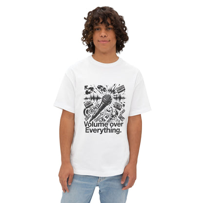 "Volume over everytihng"  T-shirt