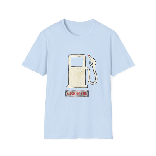 "Blood for Fuel" T-shirt