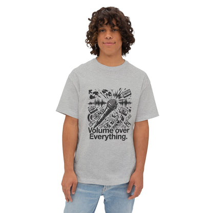 "Volume over everytihng"  T-shirt