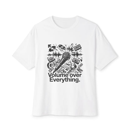 "Volume over everytihng"  T-shirt