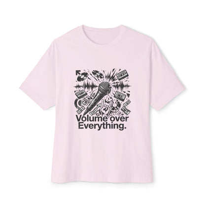 "Volume over everytihng"  T-shirt