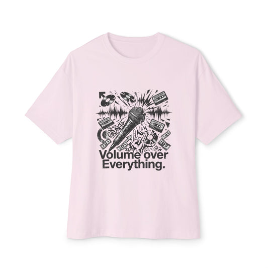 "Volume over everytihng"  T-shirt